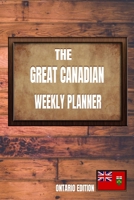 The Great Canadian Weekly Planner: Ontario Edition 1708190937 Book Cover