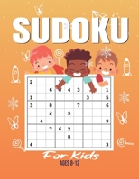 Sudoku For Kids: Sudoku Puzzle Book For Kids - 200 Sudoku Puzzles And Solutions - Sudoku Puzzles From Beginner to Advanced . Sudoku Puz B08NXCVF7F Book Cover
