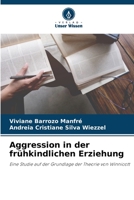 Aggression in der frühkindlichen Erziehung: Eine Studie auf der Grundlage der Theorie von Winnicott 6206211304 Book Cover