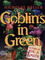 Goblins in Green 0688128025 Book Cover