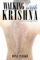 Walking with Krishna: Based on True Life Events 1468561170 Book Cover