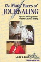 The Many Faces of Journaling : Topics & Techniques for Personal Journal Writing 0966567277 Book Cover
