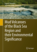 Mud Volcanoes of the Black Sea Region and Their Environmental Significance 3030403157 Book Cover
