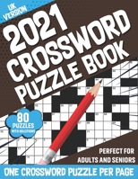 2021 Crossword Puzzle Book: 2021 Large Print 80 Crossword Fun For Adult Men And Women With Medium To Extreme Hard Word Puzzles For Having Hours of Fun B08SGZP9LL Book Cover