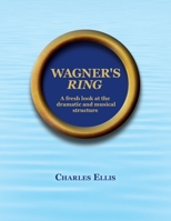 Wagner's Ring 1915338042 Book Cover