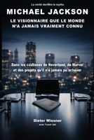 Michael Jackson: le visionnaire que le monde n'a jamais vraiment connu (French Edition) B0H2T1F15C Book Cover