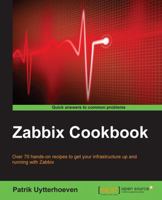 Zabbix Cookbook 178439758X Book Cover