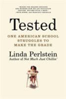 Tested: One American School Struggles to Make the Grade 0805088024 Book Cover