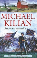 Antietam Assassins (Harrison Raines Civil War Mysteries (Paperback)) 0727862723 Book Cover