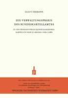 Die Verwaltungspraxis Des Bundeskartellamtes: Zu Den Hoherstufigen Rationalisierungskartellen Nach 5 Absatz 2 Und 3 Gwb 3663003531 Book Cover