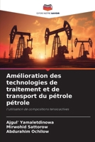 Amélioration des technologies de traitement et de transport du pétrole pétrole (French Edition) 620965651X Book Cover