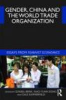 Gender, China and the World Trade Organization: Essays from Feminist Economics 0415623359 Book Cover