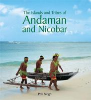 The Islands and Tribes of Andaman and Nicobar 8172341407 Book Cover