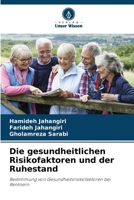 Die gesundheitlichen Risikofaktoren und der Ruhestand 6205962748 Book Cover