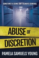 Abuse of Discretion 1530528976 Book Cover