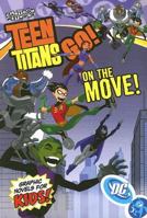 Teen Titans Go!: On the Move! - Volume 5 (Teen Titans Go (Graphic Novels)) 1401209866 Book Cover