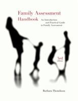Family Assessment Handbook: An Introduction and Practical Guide to Family Assessment 0495601217 Book Cover