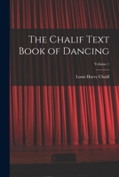 The Chalif Text Book of Dancing, Volume 1 - Scholar's Choice Edition 1016818645 Book Cover