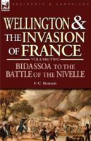 Wellington and the Invasion of France: the Bidassoa to the Battle of the Nivelle, 1813 184677294X Book Cover