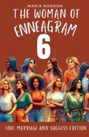 The Woman of Enneagram 6: Love, Marriage, Success Edition B0DJ7MNGLH Book Cover