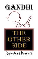 Gandhi : The Other Side 1723960748 Book Cover