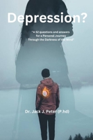 Depression?: "A 52 questions and answers for a Personal Journey Through the Darkness of the Mind" B0C1J7CT6Z Book Cover