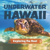 Underwater Hawaii: Exploring the Reef: A Children's Picture Book about Hawaii 1646046641 Book Cover