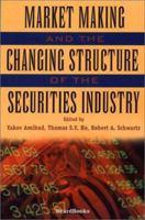Market Making and the Changing Structure of the Securities Industry 0669073350 Book Cover