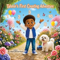 Tahmir's First Counting Adventure 1 to 10: Counting from 1 to 10 1732827036 Book Cover