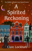 A Spirited Reckoning: A Paranormal Cozy Mystery Book 7 (Midlife is Murder Series) B0DH4HLQ7H Book Cover