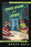 This Gum for Hire: A Chet Gecko Mystery 0152024972 Book Cover
