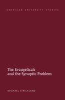 The Evangelicals and the Synoptic Problem 1433124025 Book Cover