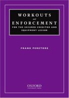 Workouts and Enforcement for the Secured Creditor and Equipment Lessor 1632816105 Book Cover