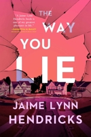 Way You Lie 1613167717 Book Cover