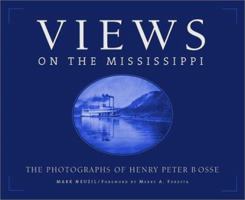 Views on the Mississippi: The Photographs of Henry Peter Bosse 0816636486 Book Cover