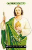 An Hour with Saint Jude (Hour With...) 0764808044 Book Cover