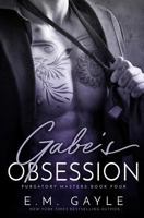 Gabe's Obsession 1727709888 Book Cover