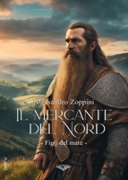 Il mercante del nord: Figli del mare- Vol I (Collana Lifebooks - PubMe) (Italian Edition) B0DZMM676V Book Cover