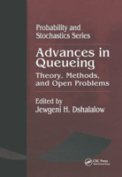 Advances in Queueing: Theory, Methods, and Open Problems (Probability and Stochastics Series) 084938074X Book Cover