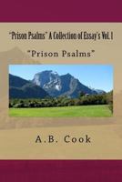 "Prison Psalms" A Collection of Essay's Vol. 1: Essay's, Psalms, Collection, Vol.1, Prison 198538177X Book Cover