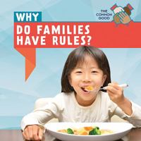 Why Do Families Have Rules? 1538330962 Book Cover