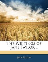 Writings of Jane Taylor 1014455006 Book Cover