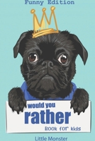 Would you rather book for kids: Would you rather game book: Funny Edition - A Fun Family Activity Book for Boys and Girls Ages 6, 7, 8, 9, 10, 11, and 12 Years Old | Best game for family time 1671262271 Book Cover