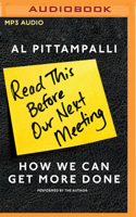 Read This Before Our Next Meeting: How We Can Get More Done 0241209056 Book Cover