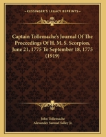 Captain Tollemach's Journal of the Proceedings of H.M.S. Scorpion, June 21, 1775-September 18, 1775 1120170737 Book Cover