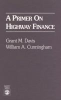 A Primer on Highway Finance 0819193623 Book Cover