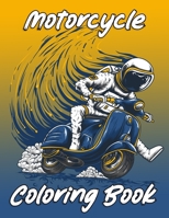 MotorCycle Coloring Book: Stress Relieving Designs: An Adult Coloring Book With a variation of motorcycles, Adorable Bike, Funny motorcycle , and More! B0915GWXNB Book Cover