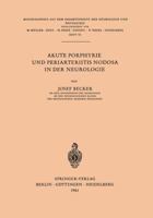 Akute Porphyrie Und Periarteriitis Nodosa in Der Neurologie 3540027300 Book Cover