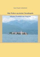 Silja Walters mystische Chronikspiele: zwischen Tradition und Moderne 3907128168 Book Cover
