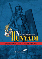 John Hunyadi: Defender of Christendom 1592110126 Book Cover